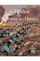 DE VERDUN AU CHEMIN DES DAMES - BD - GUILLAUME BERTELOOT - Triomphe