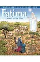 FATIMA  LE JOUR OU LE SOLEIL DANSA - BAR DOMINIQUE - Triomphe