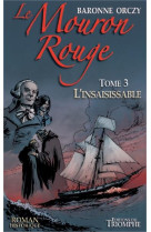 MOURON ROUGE / TOME 3 / L-INSAISISSABLE - BARONNE ORCZY - TRIOMPHE