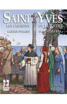 SAINT YVES LES CHEMINS DE LA JUSTICE - GAETAN EVRARD - TRIOMPHE