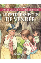 PAUL ET COLOMBE - LE PETIT TAMBOUR DE VENDEE - MARION - TRIOMPHE