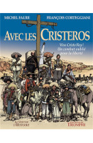 AVEC LES CRISTEROS - BD - MICHEL FAURE - TRIOMPHE