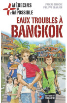 EAUX TROUBLES A BANGKOK - PASCAL DELOCHE - TRIOMPHE