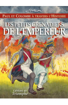 PETITS GRENADIERS DE L-EMPEREUR (LES) - MARION - TRIOMPHE