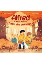 ALFRED LE PETIT PAYSAN A L-AFFUT DES CHAMPIGNONS - ANGE VOLSKA - TRIOMPHE