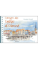 CARNETS DES SABLES D-OLONNE - DUVAL VINCENT - GESTE