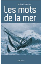 MOTS DE LA MER - MORNET ROLAND - GESTE