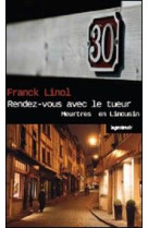 RENDEZ VOUS AVEC LE TUEUR MEURTRE EN LIMOUSIN 2 - FRANCK LINOL - GESTE