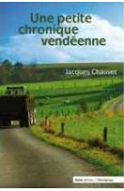 PETITE CHRONIQUE VENDENNE - JACQUES CHAUVET - GESTE