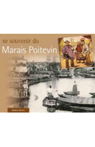 SE SOUVENIR DU MARAIS POITEVIN - GUY BRANGIER - GESTE