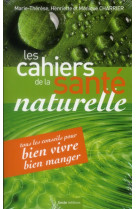 CAHIERS DE LA SANTE NATURELLE - HENRIETTE MONIQUE ET - GESTE