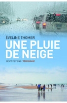 PLUIE DE NEIGE - EVELINE THOMER - GESTE