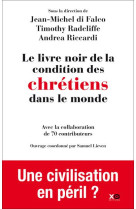 LIVRE NOIR DE LA CONDITION DES CHRETIENS DANS LE MONDE - COLLECTIF - XO