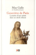 GENEVIEVE DE PARIS - LUMIERE D-UNE SAINTE D ANS UN SIECLE OBSCUR - GALLO MAX - XO