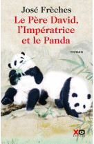 PERE DAVID, L-IMPERATRICE ET LE PANDA - FRECHES JOSE - XO