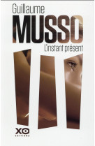 L-INSTANT PRESENT - MUSSO GUILLAUME - XO