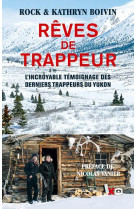 REVES DE TRAPPEUR - BOIVIN ROCK - XO