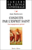 CONDUITS PAR L-ESPRIT SAINT N52 - ACCOMPAGN EMENT SPIRITUEL - Alain Mattheeuws - PAROLE SILENCE