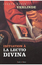 INITIATION A LA LECTIO DIVINA - VERLINDE JM - PAROLE SILENCE