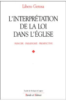 INTERPRETATION DE LA LOI DANS L-EGLISE (L-) -  Libero gerosa - PAROLE SILENCE