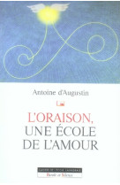 ORAISON UNE ECOLE D-AMOUR (L-) - D-AUGUSTIN A - PAROLE SILENCE