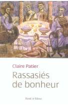 RASSASIES DE BONHEUR - PATIER CLAIRE - PAROLE SILENCE