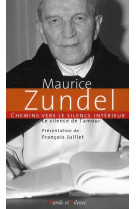 CHEMINS VERS LE SILENCE INTERIEUR - ZUNDEL MAURICE - PAROLE SILENCE