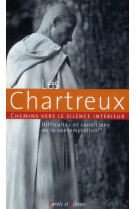 CHEMIN VERS LE SILENCE INTERIEUR AVEC LES C HARTREUX II - COLLECTIF - PAROLE SILENCE