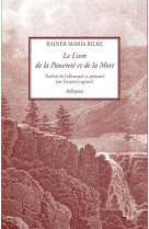 LIVRE DE LA PAUVRETE ET DE LA MORT - RILKE RAINER MARIA - Arfuyen