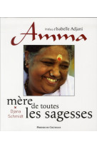 AMMA, MERE DE TOUTES LES SAGESSES - SCHMIDT DJANA - ARCHIPEL