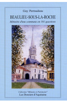 BEAULIEU SOUS LA ROCHE / MEMOIRE D-UNE COMM - GUY PERRAUDEAU - DOSS AQUITAINE