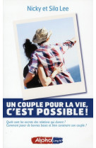 COUPLE POUR LA VIE, C-EST POSSIBLE ! - NICKY LEE - COURS ALPHA