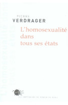 HOMOSEXUALITE DANS TOUS SES ETATS (L-) - VERDRAGER PIERRE - EMPECHEURS