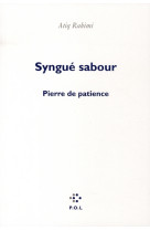 SYNGUE SABOUR (PIERRE DE PATIENCE) - RAHIMI ATIQ - POL