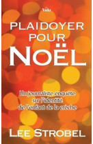 PLAIDOYER POUR NOEL - LEE STROBEL - VIDA