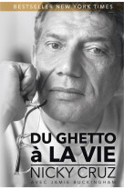 DU GHETTO A LA VIE - NICKY CRUZ - Vida