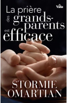 PRIERE DES GRANDS PARENTS EST EFFICACE - STORMIE OMARTIAN - VIDA