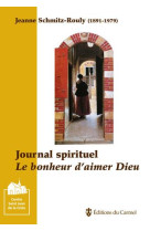 BONHEUR D-AIMER DIEU - SCHMITZ ROULY J - CARMEL