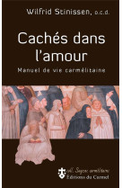 CACHES DANS L-AMOUR - STINISSEN WILFRID - CARMEL