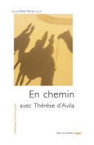 EN CHEMIN AVEC THERESE AVILA - PERRIER LM - CARMEL