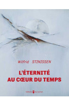 L-ETERNITE AU COEUR DU TEMPS - STINISSEN W - CARMEL