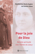 POUR LA JOIE DE DIEU - MARIE- EUGENE - Ed. du Carmel