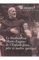 BIENHEUREUX PERE MARIE-EUGENE DE L-ENFANT-JESUS - REVUE DU CARMEL - Ed. du Carmel