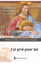 J-AI PRIE POUR TOI - MARIE EUGENE DE - Ed. du Carmel