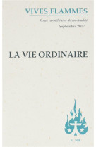 VIE ORDINAIRE - REVUE VIVES FLA - Ed. du Carmel