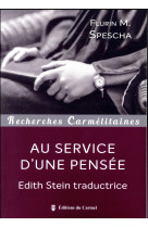 AU SERVICE D-UNE PENSEE - SPESCHA FLURIN.M - Ed. du Carmel