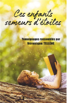 CES ENFANTS SEMEURS D-ETOILES - TELLENE VERONIQUE - Ed. du Carmel