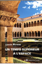 UN TEMPS SUPERIEUR A L-ESPACE - SR LUCIE RIVIERE - CARMEL