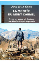 MONTEE DU MONT CARMEL (LA) - JEAN DE LA CROIX - CARMEL