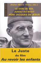 DON DE SOI JUSQU-AU BOUT PERE JACQUES DE JESUS - GOLAY DIDIER-MARIE - CARMEL